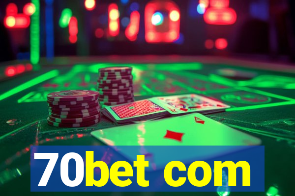 70bet com